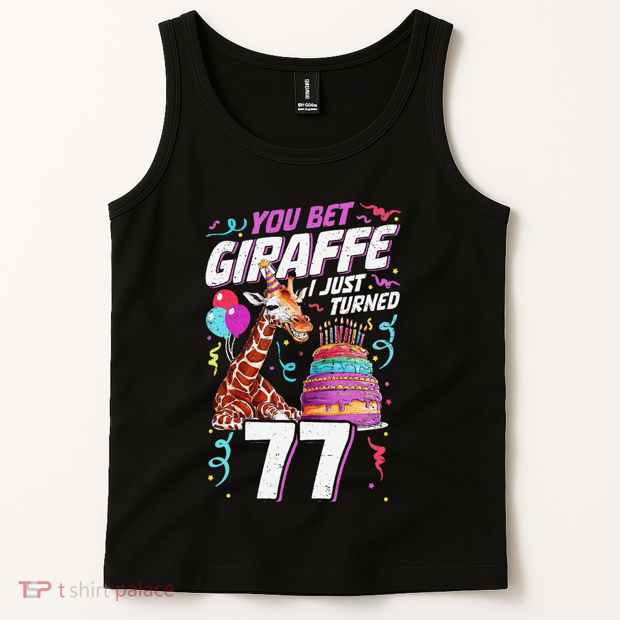 You Bet Giraffe I Just Turned 77 Funny 77th Birthday Tank Top