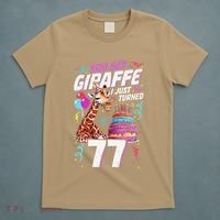 You Bet Giraffe I Just Turned 77 Funny 77th Birthday T-Shirt thumb 5
