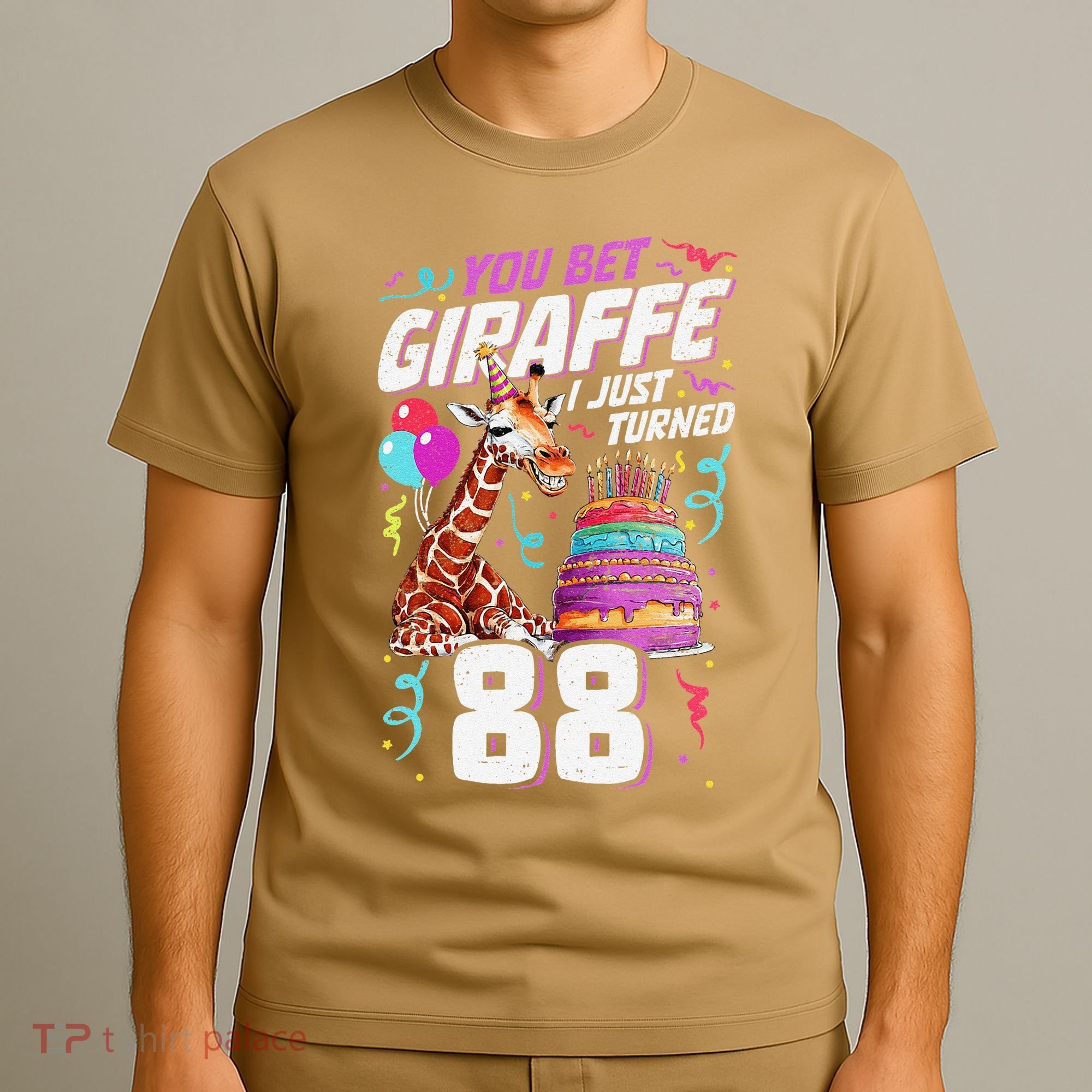 You Bet Giraffe I Just Turned 88 Funny 88th Birthday T-Shirt