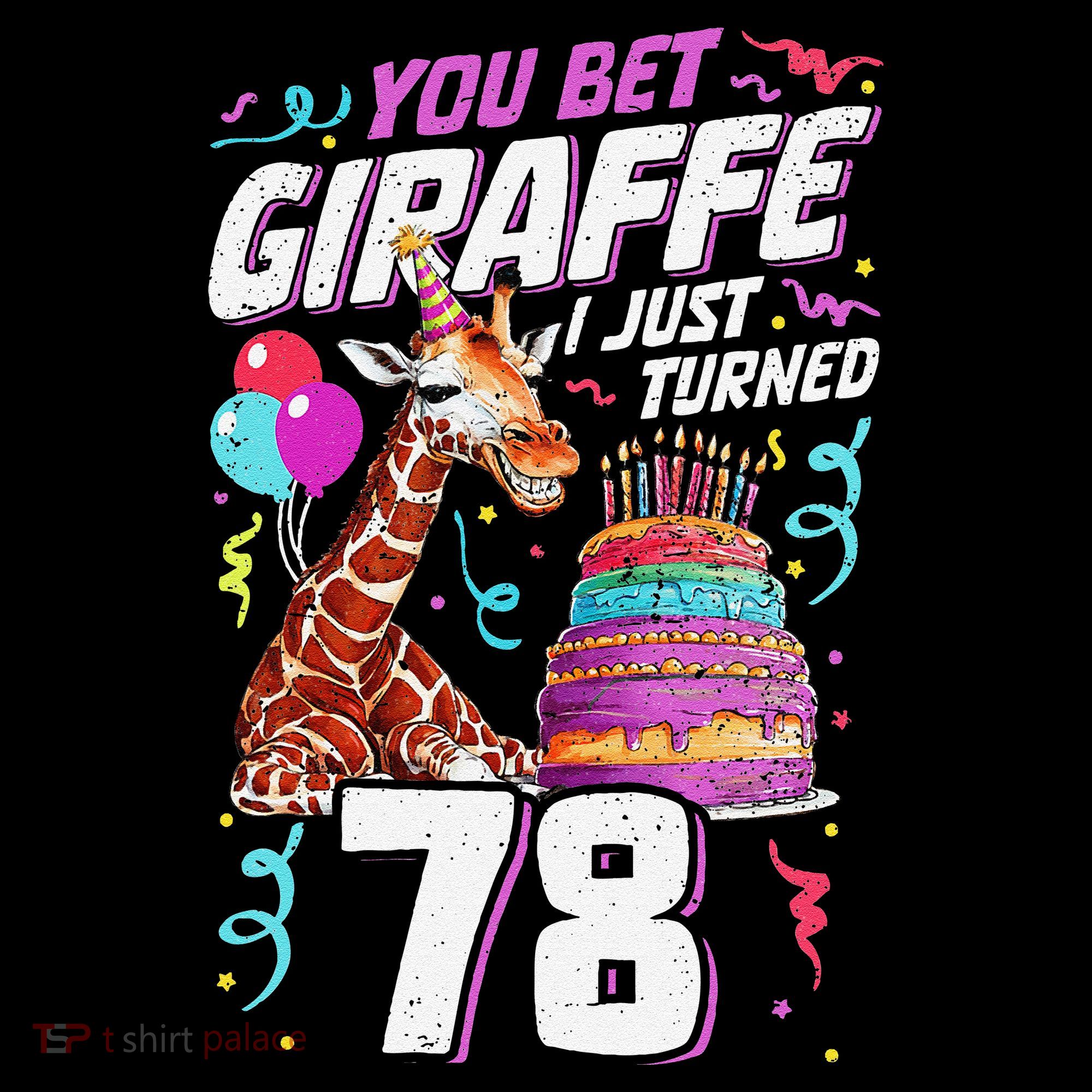 You Bet Giraffe I Just Turned 78 Funny 78th Birthday Coffee Mug