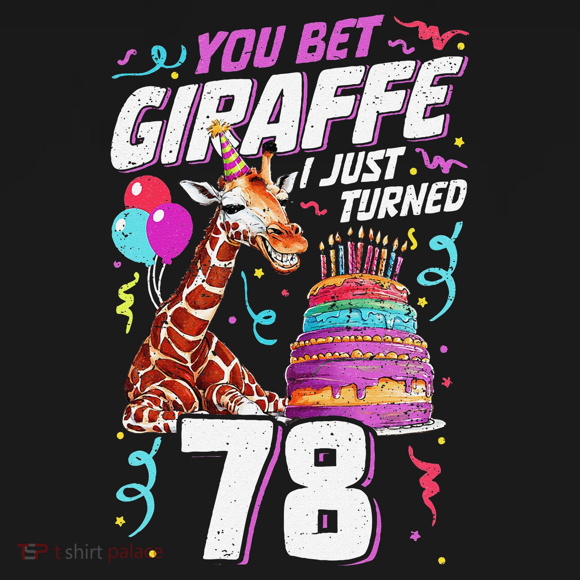 You Bet Giraffe I Just Turned 78 Funny 78th Birthday Women's Hoodie