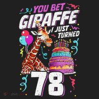 You Bet Giraffe I Just Turned 78 Funny 78th Birthday Tumbler thumb 3