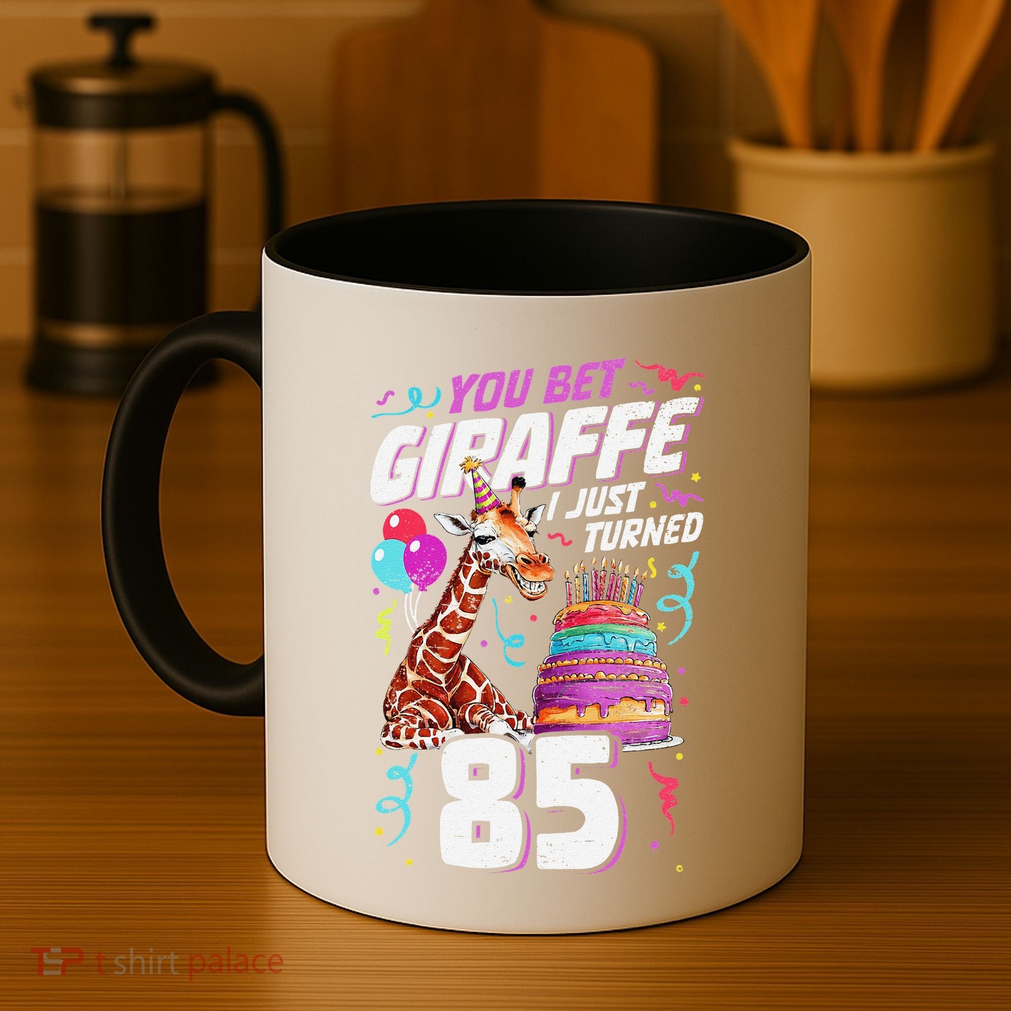 You Bet Giraffe I Just Turned 85 Funny 85th Birthday Coffee Mug