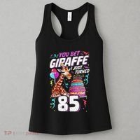 You Bet Giraffe I Just Turned 85 Funny 85th Birthday Women's Tank Top thumb 3