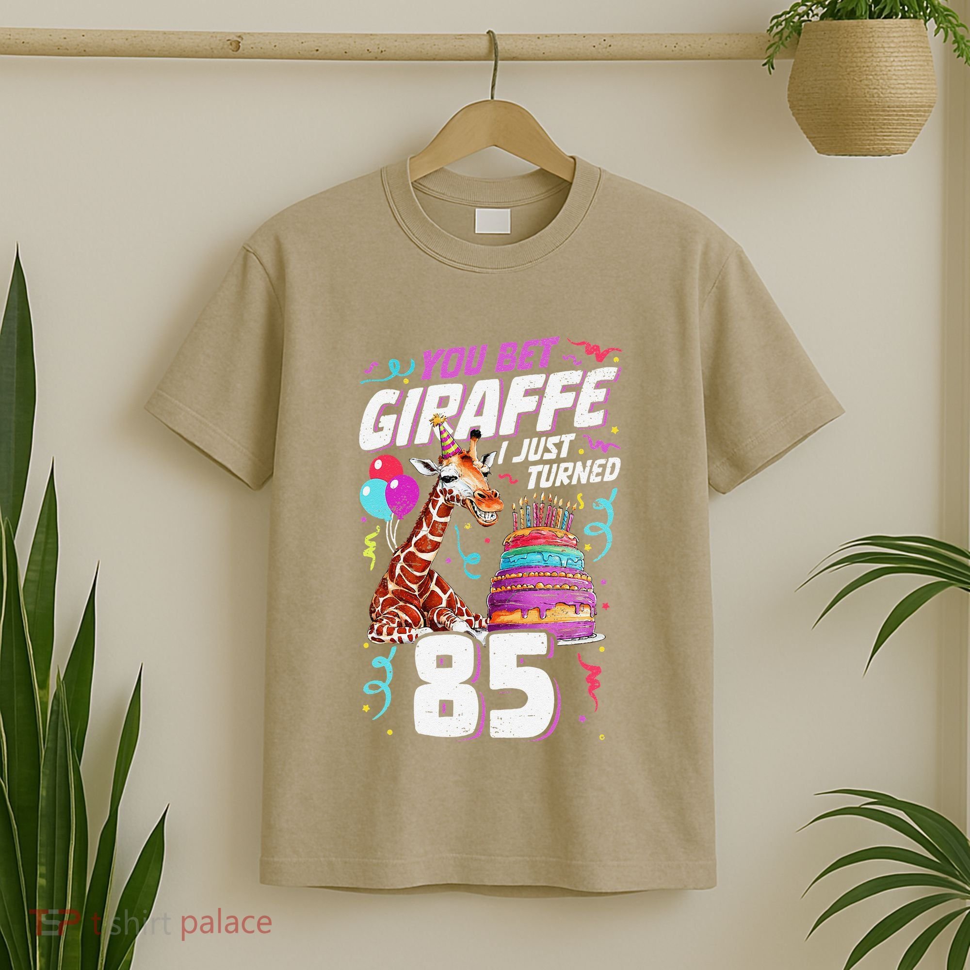You Bet Giraffe I Just Turned 85 Funny 85th Birthday T-Shirt