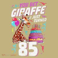 You Bet Giraffe I Just Turned 85 Funny 85th Birthday Polo thumb 2