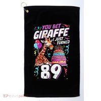 You Bet Giraffe I Just Turned 89 Funny 89th Birthday Golf Towel thumb 0