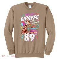 You Bet Giraffe I Just Turned 89 Funny 89th Birthday Sweatshirt thumb 0