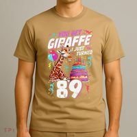 You Bet Giraffe I Just Turned 89 Funny 89th Birthday T-Shirt thumb 3
