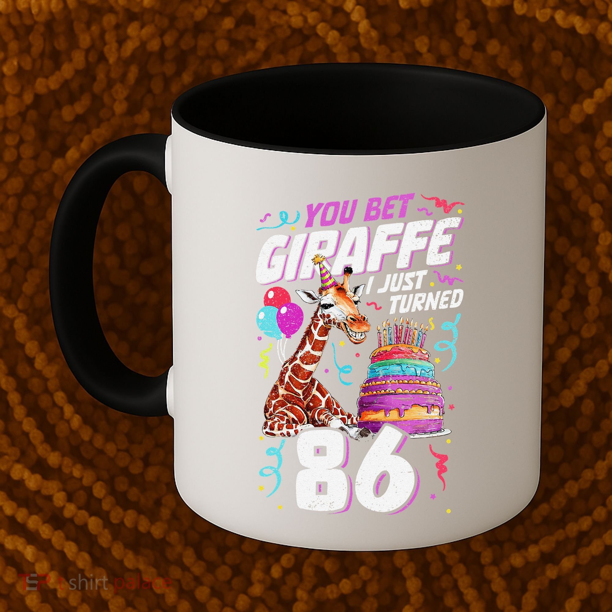 You Bet Giraffe I Just Turned 86 Funny 86th Birthday Coffee Mug