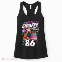 You Bet Giraffe I Just Turned 86 Funny 86th Birthday Women's Tank Top thumb 0