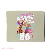 You Bet Giraffe I Just Turned 86 Funny 86th Birthday Mousepad thumb 0