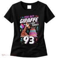 You Bet Giraffe I Just Turned 93 Funny 93rd Birthday Women's T-Shirt thumb 0