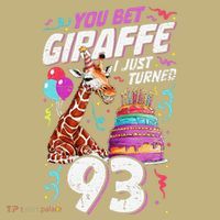 You Bet Giraffe I Just Turned 93 Funny 93rd Birthday Hoodie thumb 2