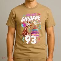 You Bet Giraffe I Just Turned 93 Funny 93rd Birthday T-Shirt thumb 3