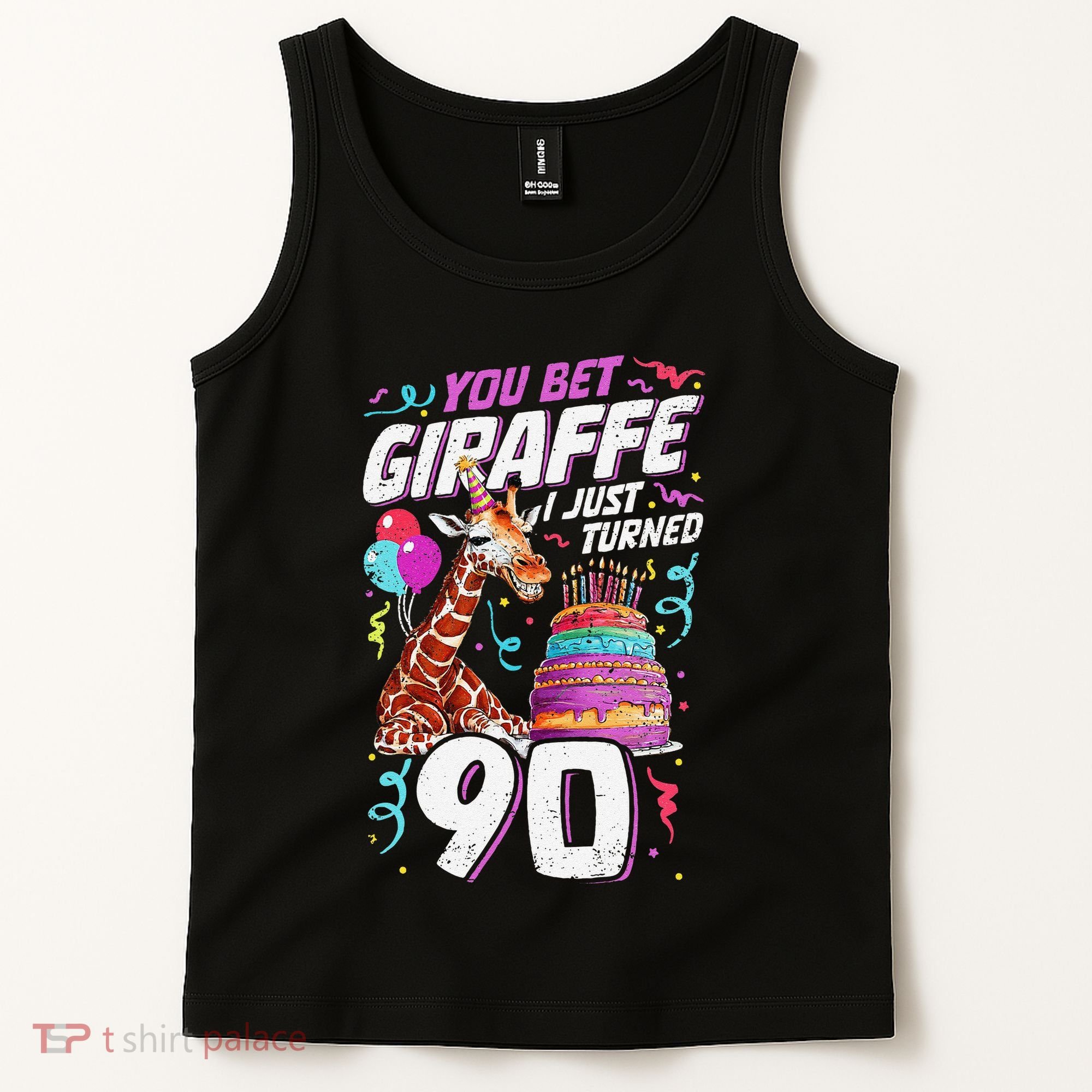 You Bet Giraffe I Just Turned 90 Funny 90th Birthday Tank Top