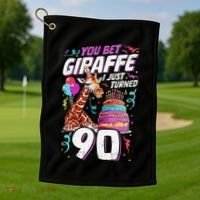 You Bet Giraffe I Just Turned 90 Funny 90th Birthday Golf Towel thumb 1