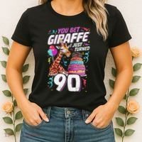 You Bet Giraffe I Just Turned 90 Funny 90th Birthday Women's T-Shirt thumb 2