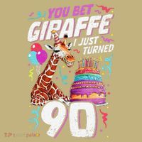 You Bet Giraffe I Just Turned 90 Funny 90th Birthday Long Sleeve Shirt thumb 2