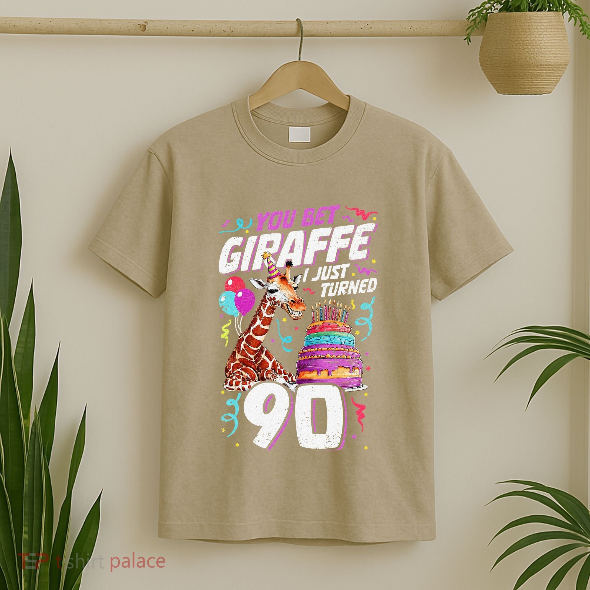 You Bet Giraffe I Just Turned 90 Funny 90th Birthday T-Shirt