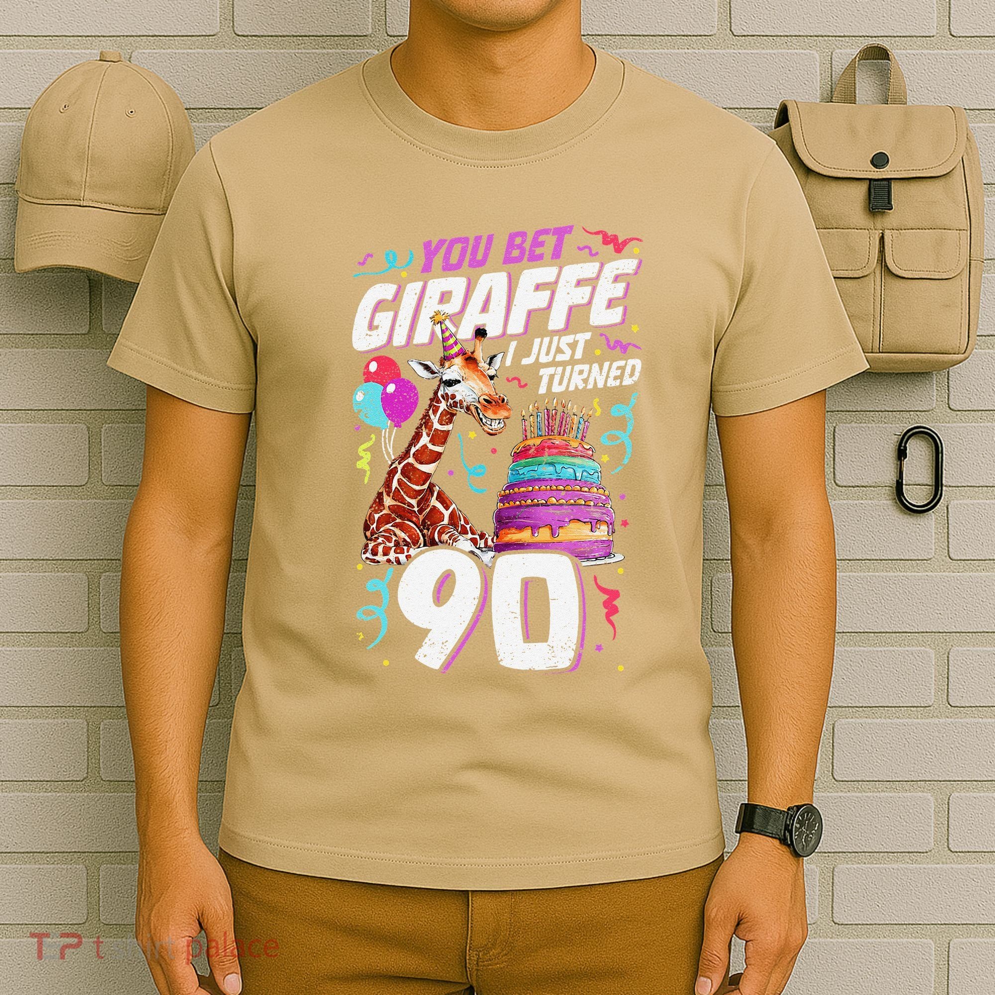 You Bet Giraffe I Just Turned 90 Funny 90th Birthday T-Shirt