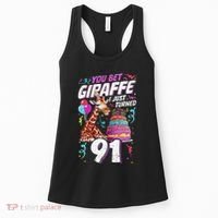 You Bet Giraffe I Just Turned 91 Funny 91st Birthday Women's Tank Top thumb 0