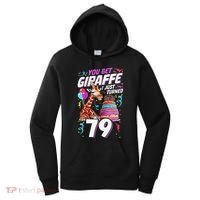 You Bet Giraffe I Just Turned 79 Funny 79th Birthday Women's Hoodie thumb 0