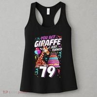 You Bet Giraffe I Just Turned 79 Funny 79th Birthday Women's Tank Top thumb 3