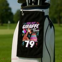 You Bet Giraffe I Just Turned 79 Funny 79th Birthday Golf Towel thumb 2