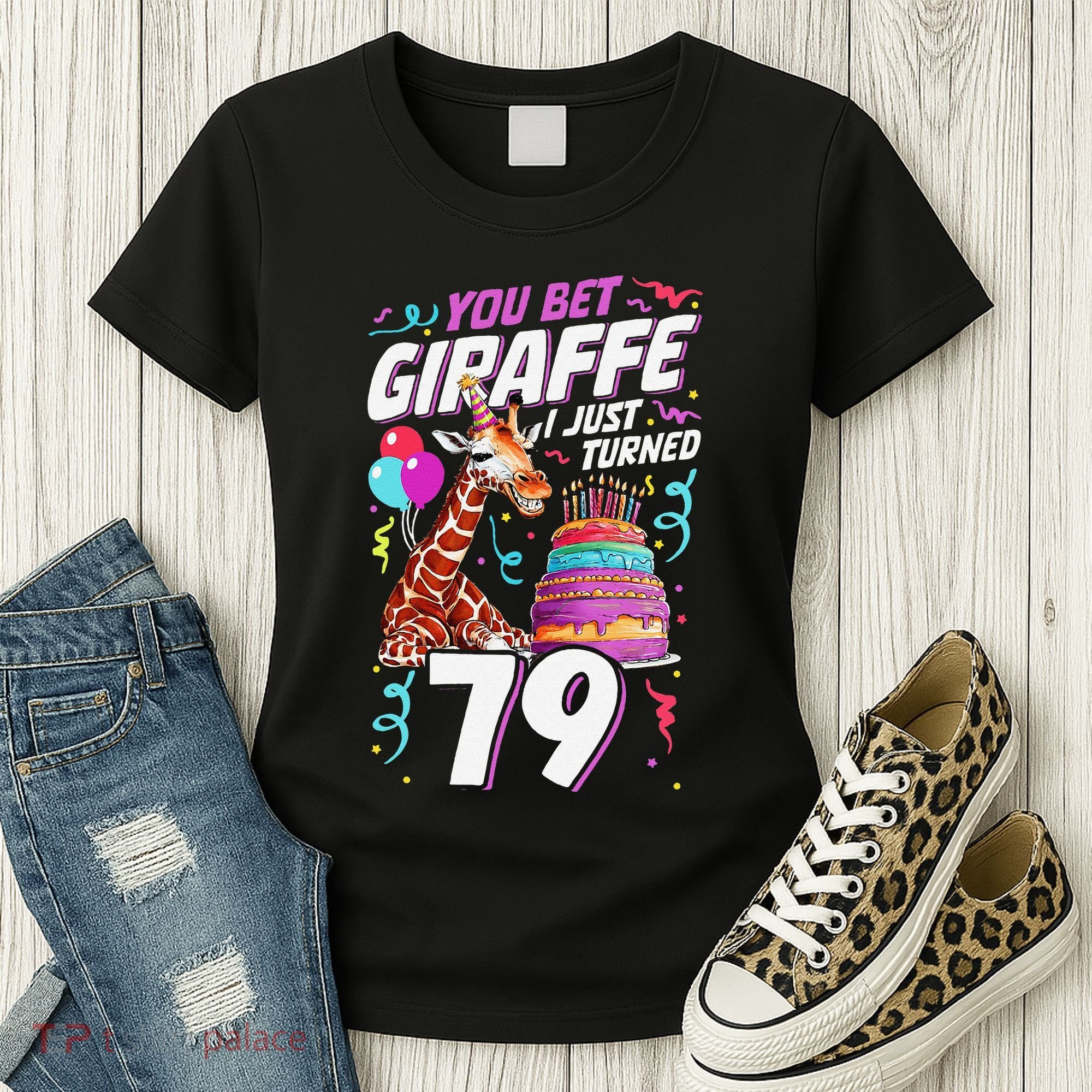 You Bet Giraffe I Just Turned 79 Funny 79th Birthday Women's T-Shirt