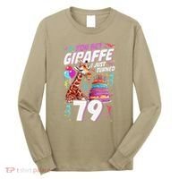 You Bet Giraffe I Just Turned 79 Funny 79th Birthday Long Sleeve Shirt thumb 0