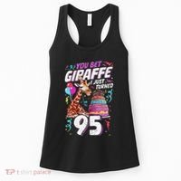 You Bet Giraffe I Just Turned 95 Funny 95th Birthday Women's Tank Top thumb 0