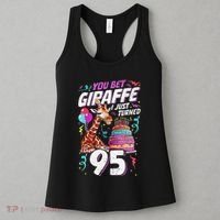 You Bet Giraffe I Just Turned 95 Funny 95th Birthday Women's Tank Top thumb 3
