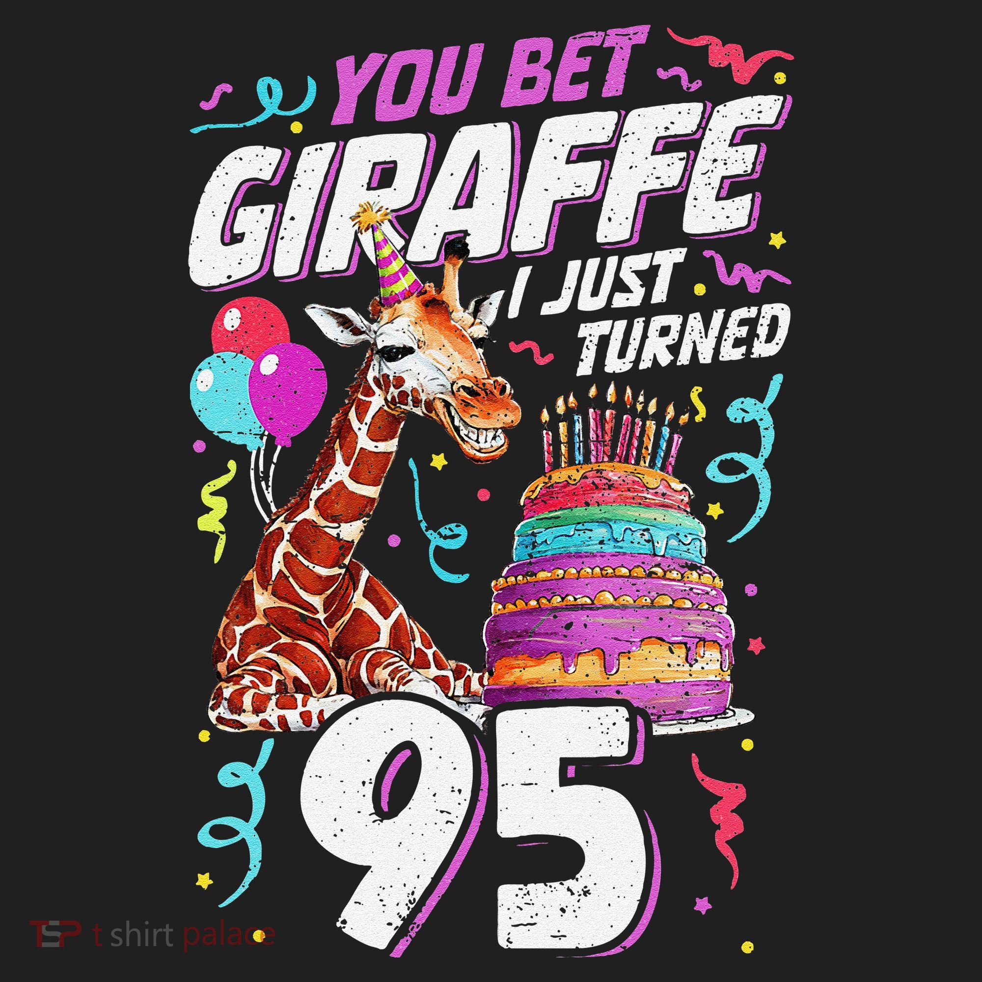 You Bet Giraffe I Just Turned 95 Funny 95th Birthday Hat