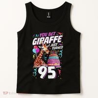 You Bet Giraffe I Just Turned 95 Funny 95th Birthday Tank Top thumb 2