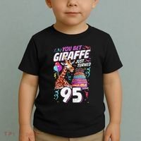 You Bet Giraffe I Just Turned 95 Funny 95th Birthday Toddler T-Shirt thumb 2