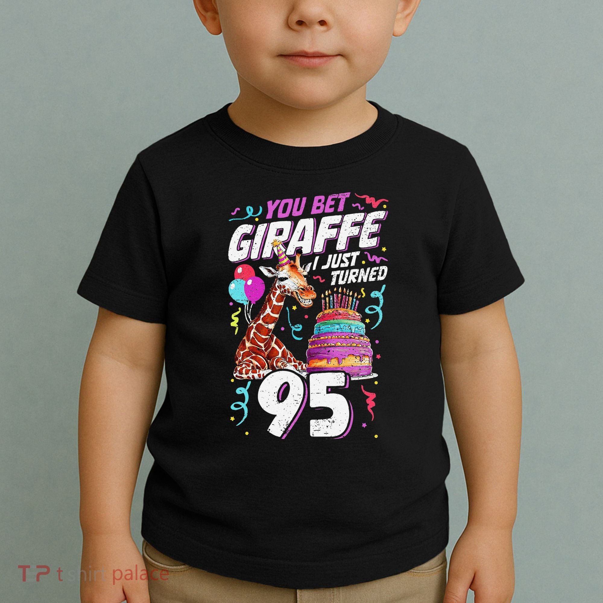 You Bet Giraffe I Just Turned 95 Funny 95th Birthday Toddler T-Shirt