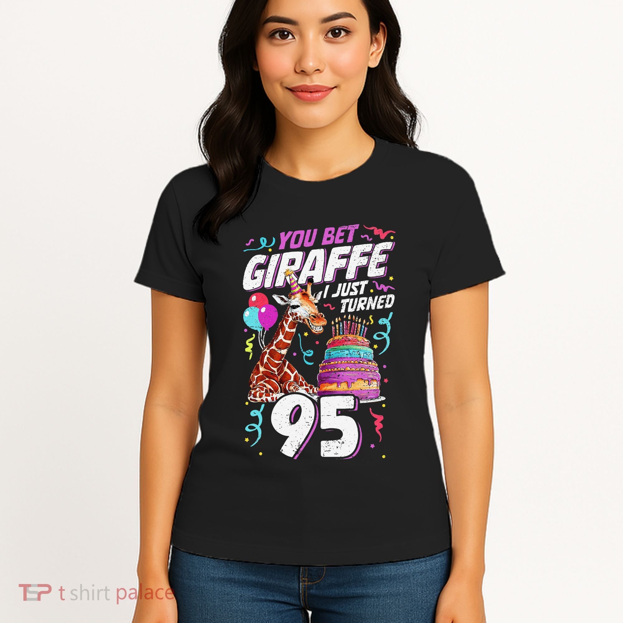 You Bet Giraffe I Just Turned 95 Funny 95th Birthday Women's T-Shirt