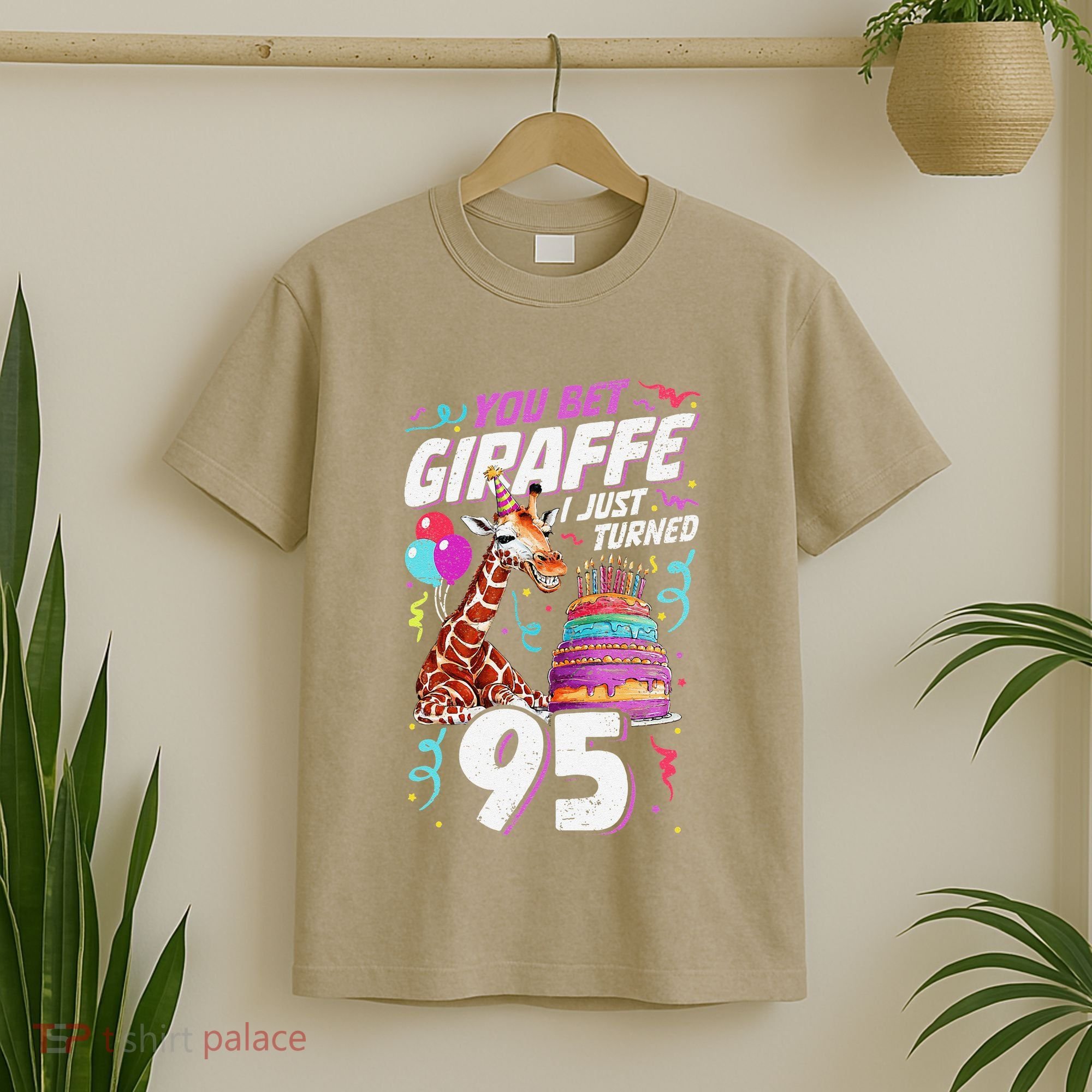 You Bet Giraffe I Just Turned 95 Funny 95th Birthday T-Shirt