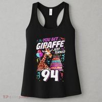 You Bet Giraffe I Just Turned 94 Funny 94th Birthday Women's Tank Top thumb 3