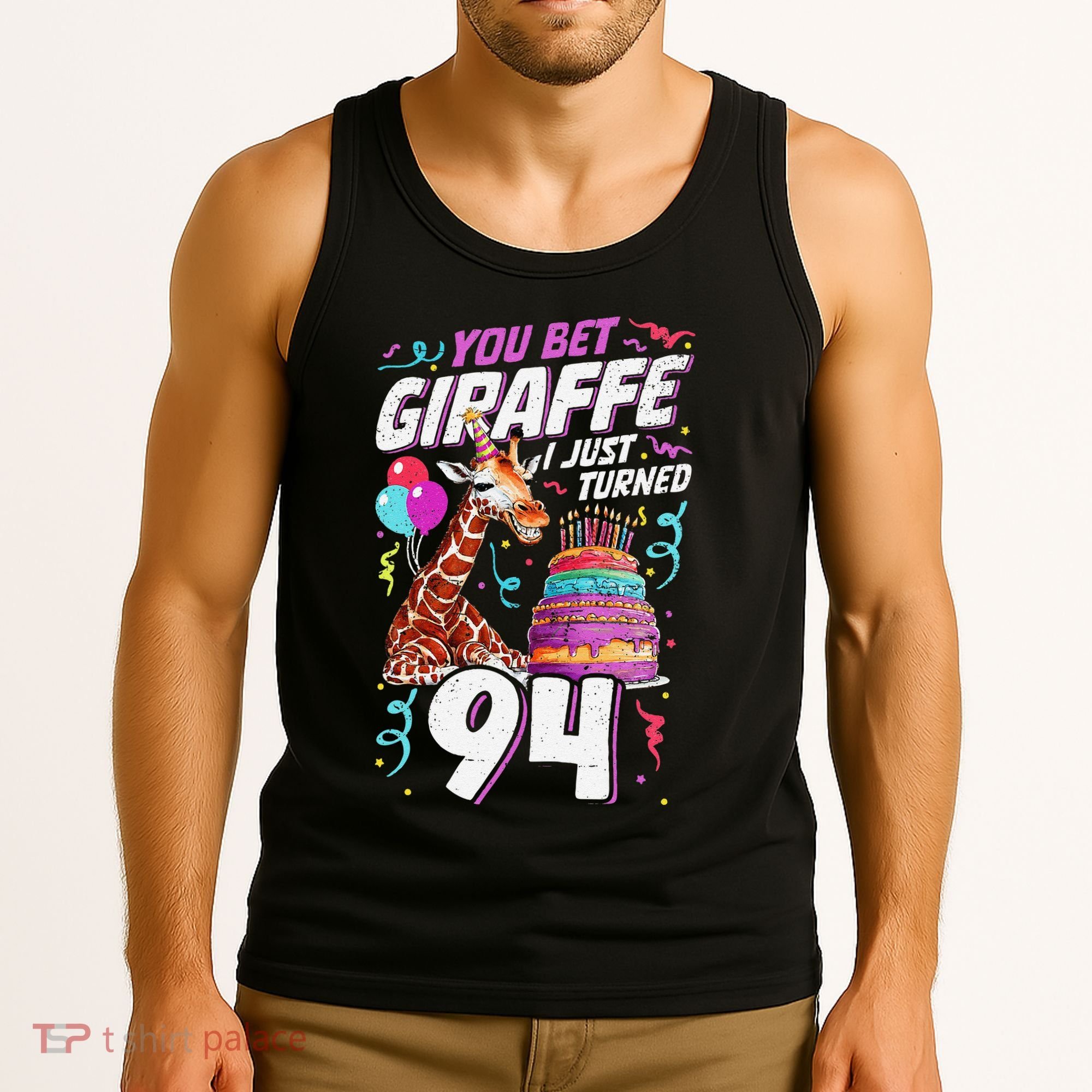 You Bet Giraffe I Just Turned 94 Funny 94th Birthday Tank Top