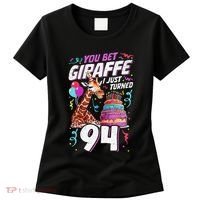 You Bet Giraffe I Just Turned 94 Funny 94th Birthday Women's T-Shirt thumb 0