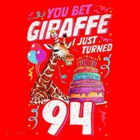You Bet Giraffe I Just Turned 94 Funny 94th Birthday Santa Hat thumb 1