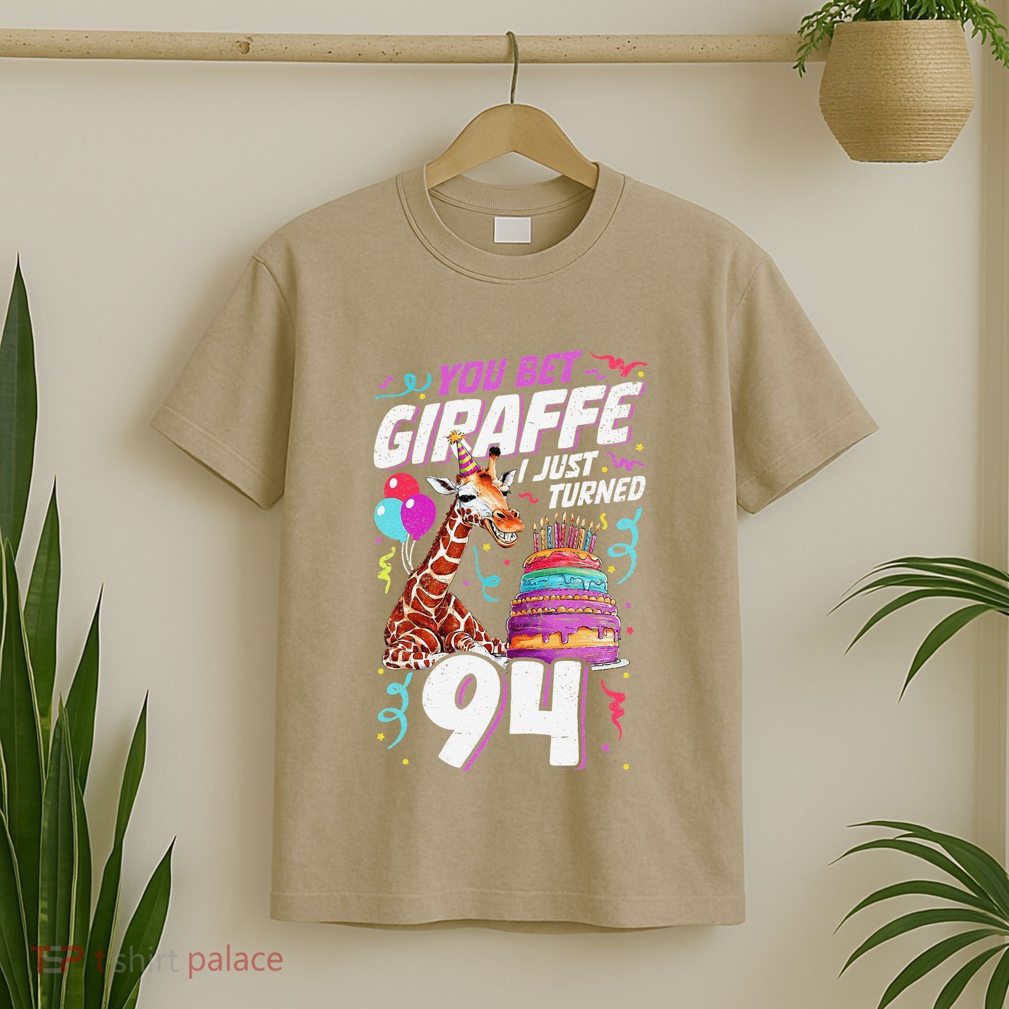 You Bet Giraffe I Just Turned 94 Funny 94th Birthday T-Shirt