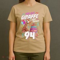 You Bet Giraffe I Just Turned 94 Funny 94th Birthday T-Shirt thumb 4