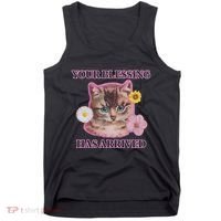 Your Blessing Has Arrived Cat & Funny Silly Catr Blessing Has Arrived Cat & Funn Tank Top thumb 0