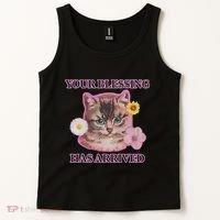 Your Blessing Has Arrived Cat & Funny Silly Catr Blessing Has Arrived Cat & Funn Tank Top thumb 2