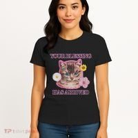 Your Blessing Has Arrived Cat & Funny Silly Catr Blessing Has Arrived Cat & Funn Women's T-Shirt thumb 4