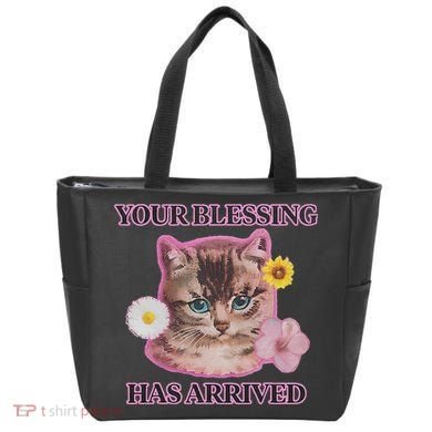 Your Blessing Has Arrived Cat & Funny Silly Catr Blessing Has Arrived Cat & Funn Tote Bag