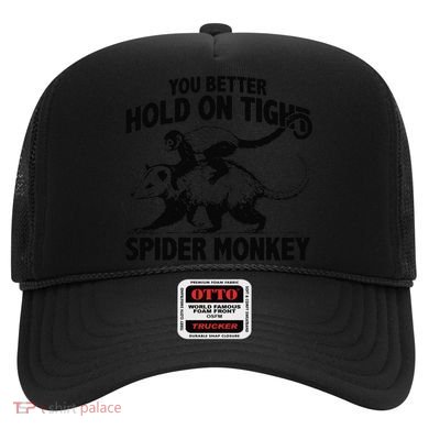 You Better Hold On Tight Spider Monkey Hat